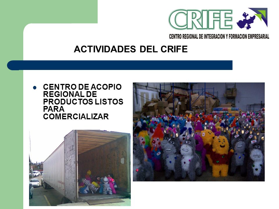 ACTIVIDADES DEL CRIFE CENTRO DE ACOPIO REGIONAL DE PRODUCTOS LISTOS PARA COMERCIALIZAR
