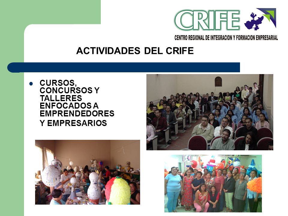 ACTIVIDADES DEL CRIFE CURSOS, CONCURSOS Y TALLERES ENFOCADOS A EMPRENDEDORES Y EMPRESARIOS