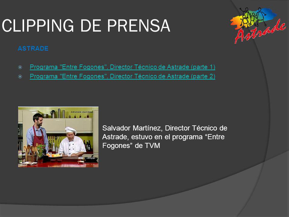 CLIPPING DE PRENSA ASTRADE. Programa Entre Fogones . Director Técnico de Astrade (parte 1)