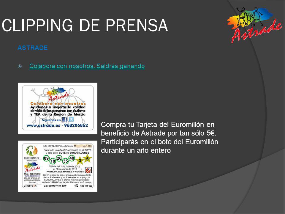 CLIPPING DE PRENSA ASTRADE. Colabora con nosotros. Saldrás ganando.