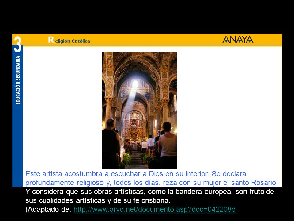 Este artista acostumbra a escuchar a Dios en su interior