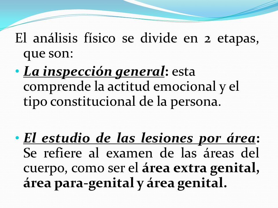 El análisis físico se divide en 2 etapas, que son: