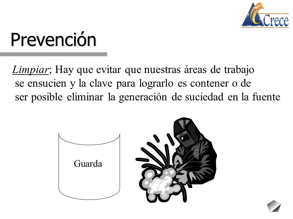 Prevención Limpiar; Hay que evitar que nuestras áreas de trabajo