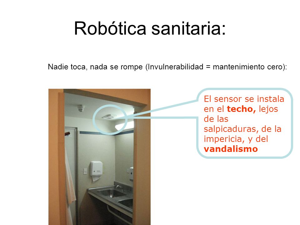 Robótica sanitaria: Nadie toca, nada se rompe (Invulnerabilidad = mantenimiento cero):