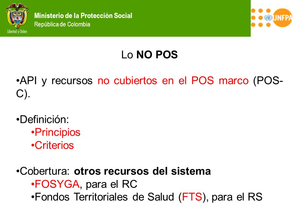 Lo NO POS API y recursos no cubiertos en el POS marco (POS-C). Definición: Principios. Criterios.