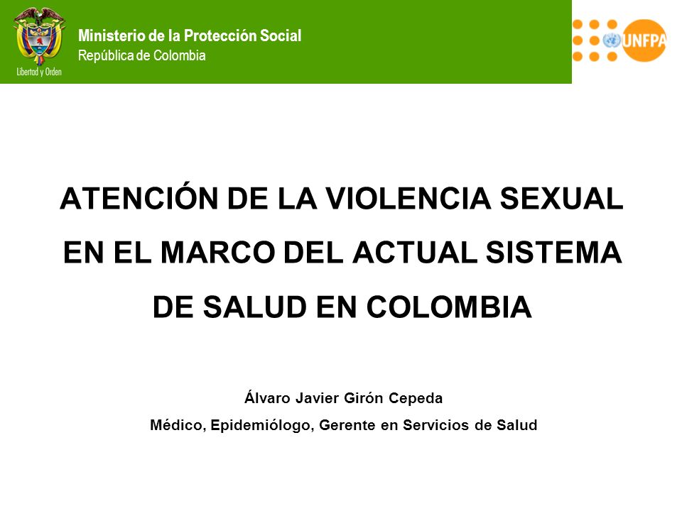 ATENCIÓN DE LA VIOLENCIA SEXUAL EN EL MARCO DEL ACTUAL SISTEMA DE SALUD EN COLOMBIA