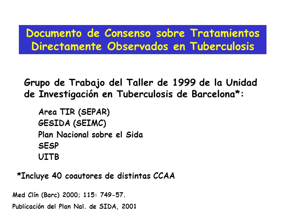 Grupo de Trabajo del Taller de 1999 de la Unidad de Investigación en Tuberculosis de Barcelona*: