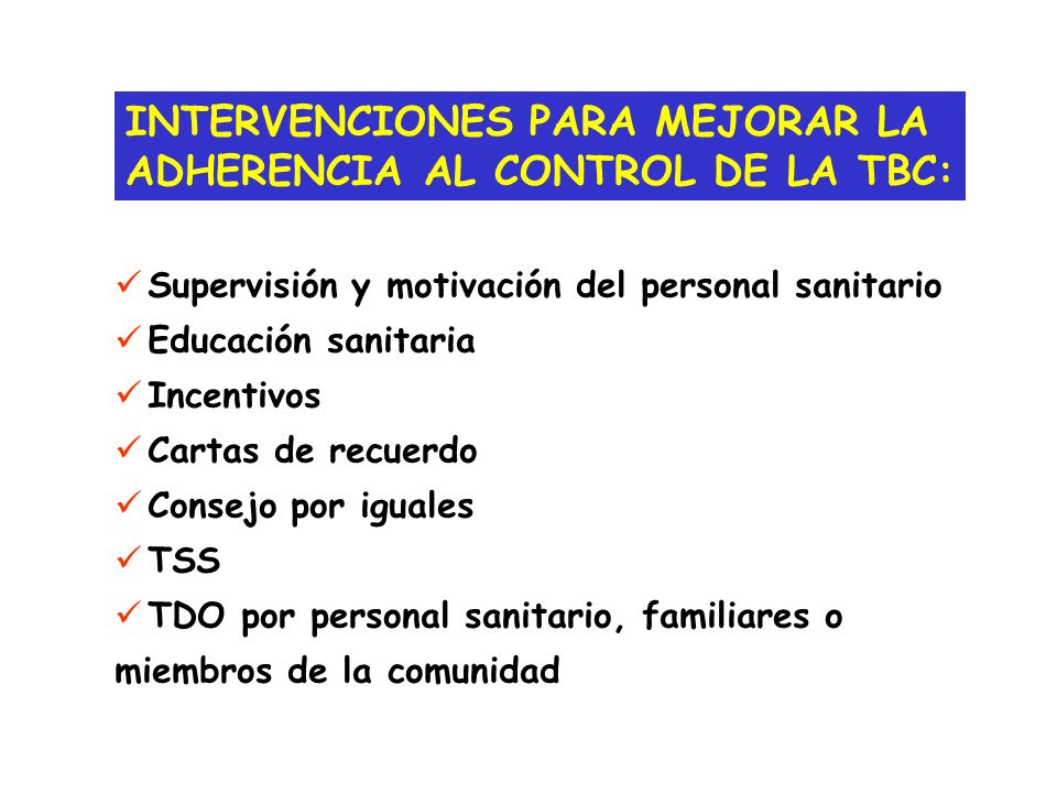 INTERVENCIONES PARA MEJORAR LA ADHERENCIA AL CONTROL DE LA TBC: