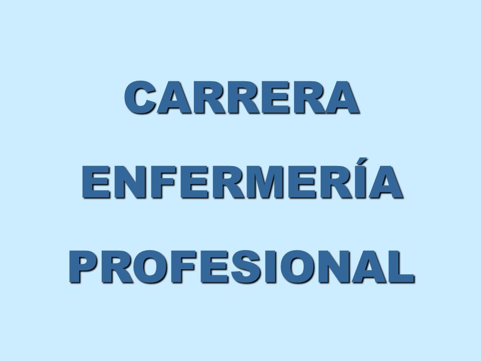 CARRERA ENFERMERÍA PROFESIONAL