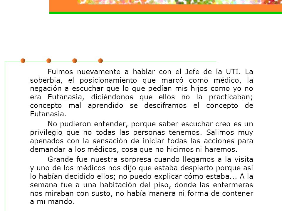Fuimos nuevamente a hablar con el Jefe de la UTI