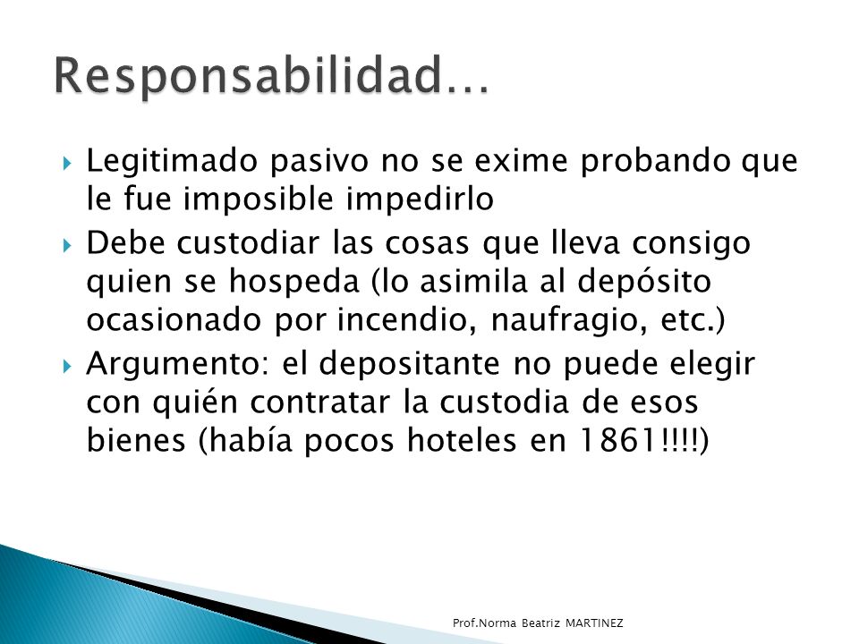 Responsabilidad… Legitimado pasivo no se exime probando que le fue imposible impedirlo.