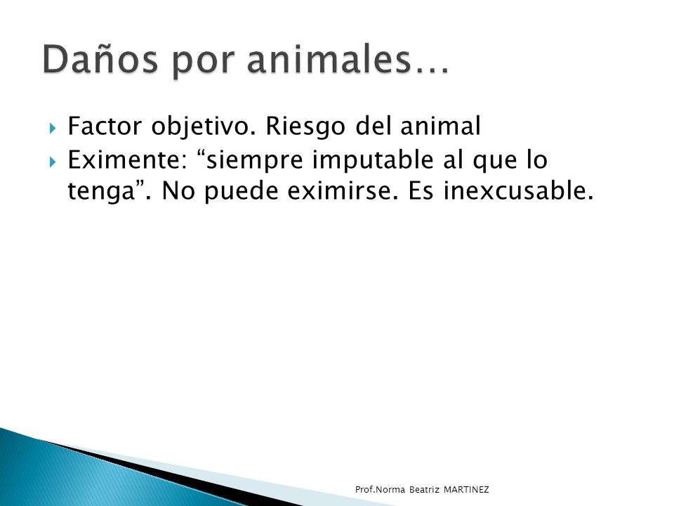 Daños por animales… Factor objetivo. Riesgo del animal