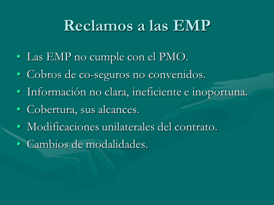 Reclamos a las EMP Las EMP no cumple con el PMO.
