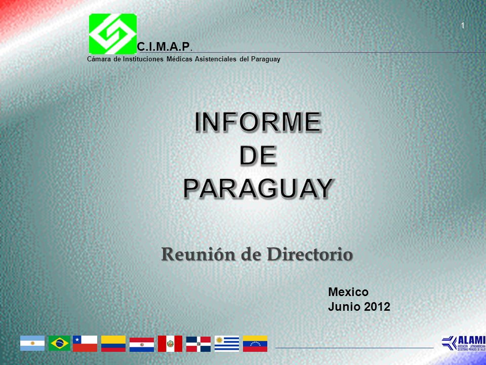 INFORME DE PARAGUAY Reunión de Directorio C.I.M.A.P. Mexico Junio 2012