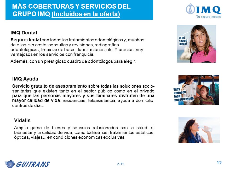 MÁS COBERTURAS Y SERVICIOS DEL GRUPO IMQ (Incluidos en la oferta)