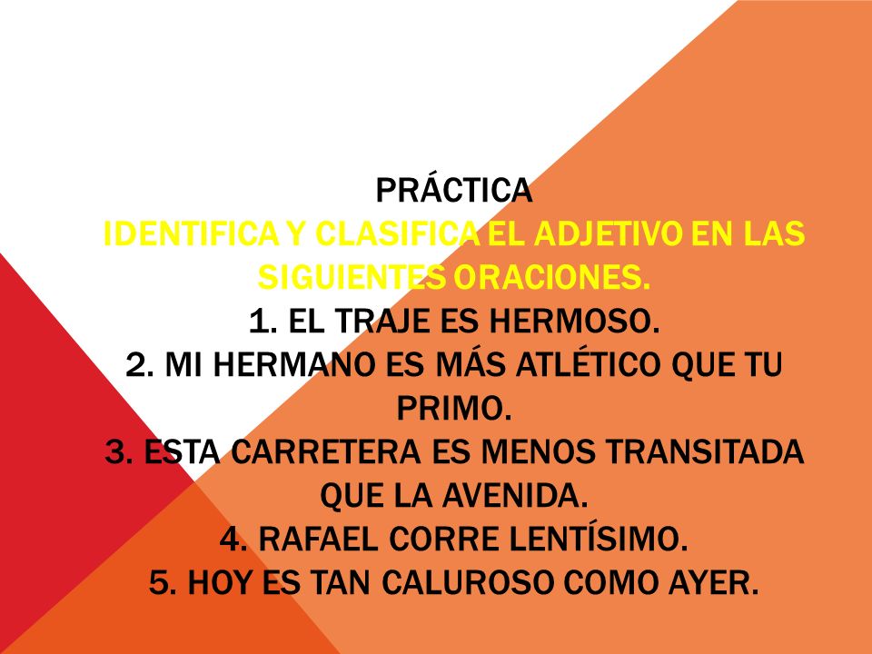 Práctica identifica y clasifica el adjetivo en las siguientes oraciones.