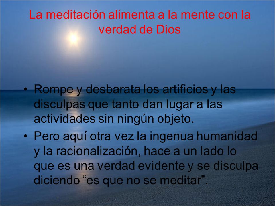 La meditación alimenta a la mente con la verdad de Dios