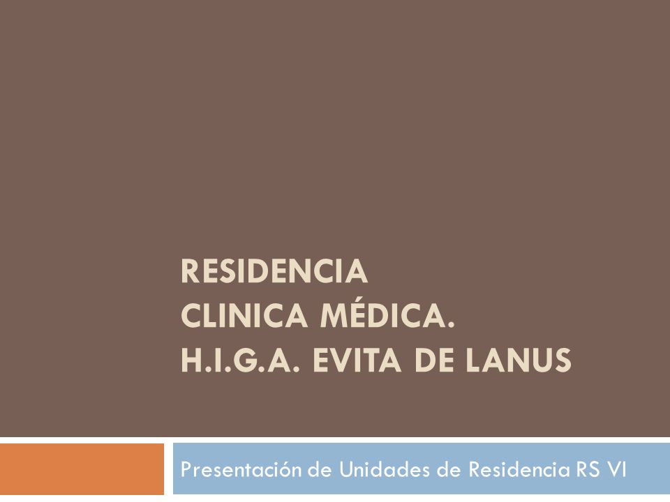 RESIDENCIA CLINICA MÉDICA. H.I.G.A. EVITA DE LANUS