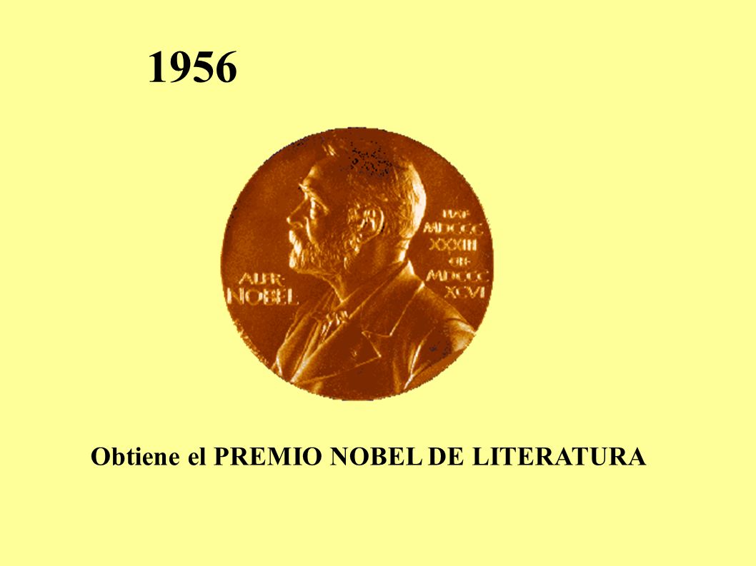 1956 Obtiene el PREMIO NOBEL DE LITERATURA