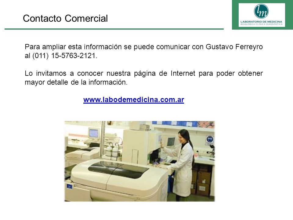 Contacto Comercial Para ampliar esta información se puede comunicar con Gustavo Ferreyro al (011)