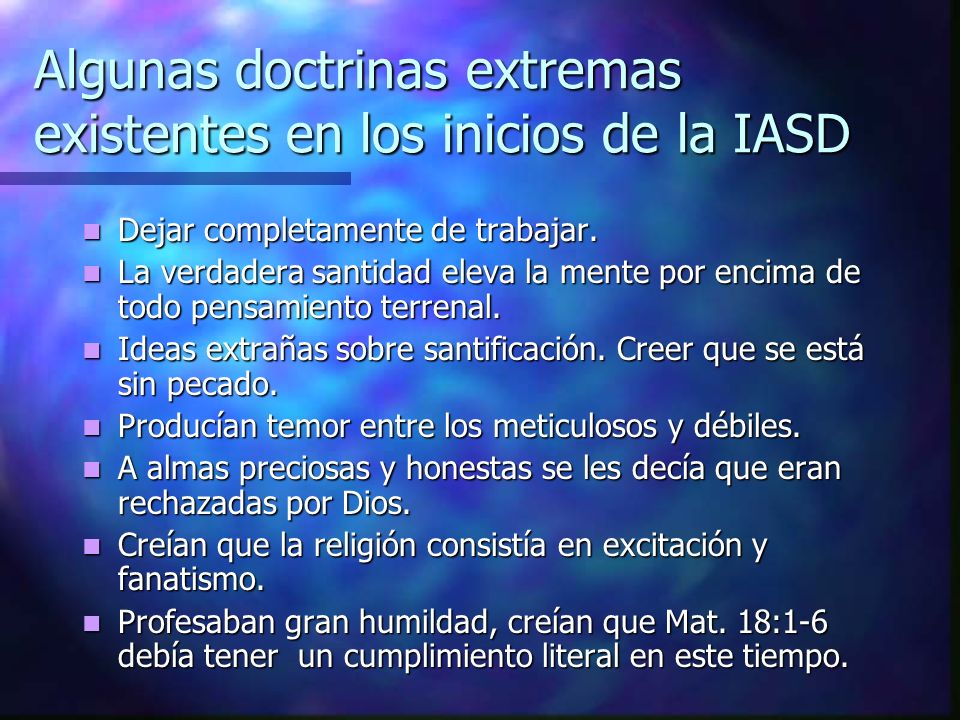 Algunas doctrinas extremas existentes en los inicios de la IASD