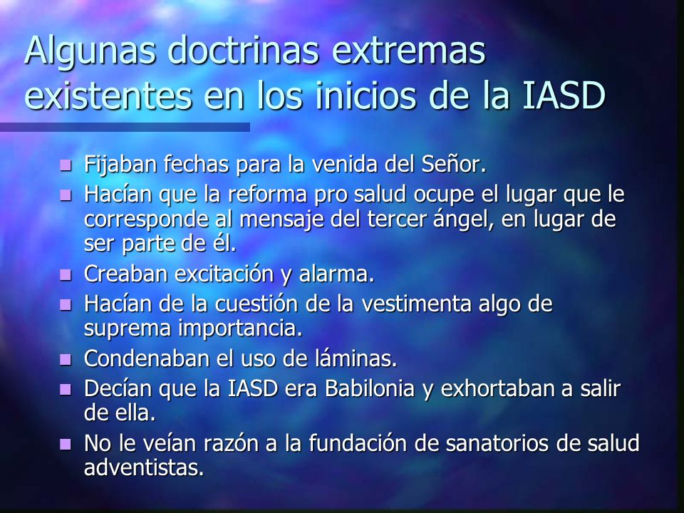 Algunas doctrinas extremas existentes en los inicios de la IASD