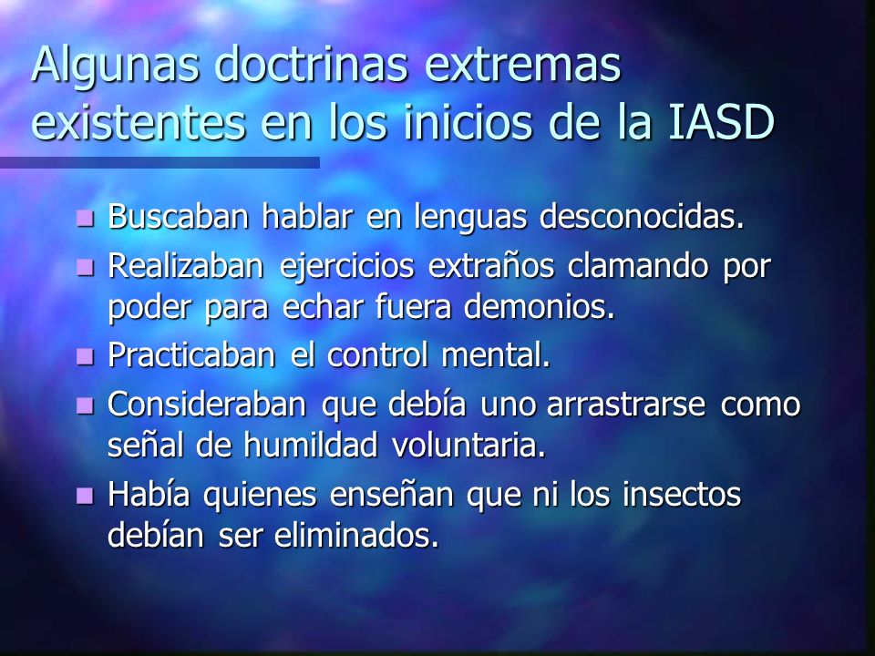 Algunas doctrinas extremas existentes en los inicios de la IASD