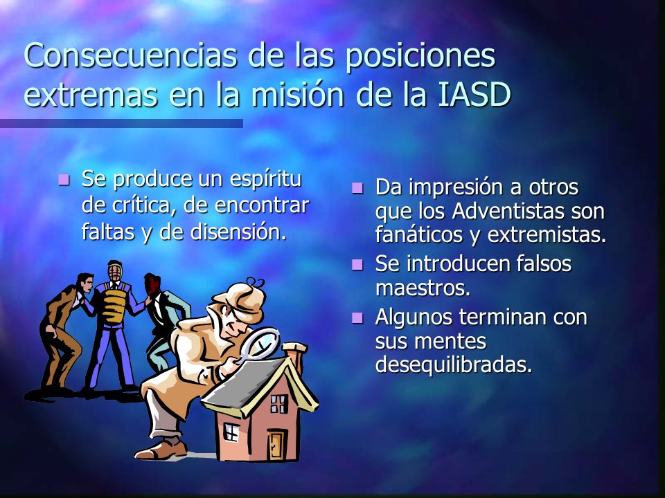 Consecuencias de las posiciones extremas en la misión de la IASD