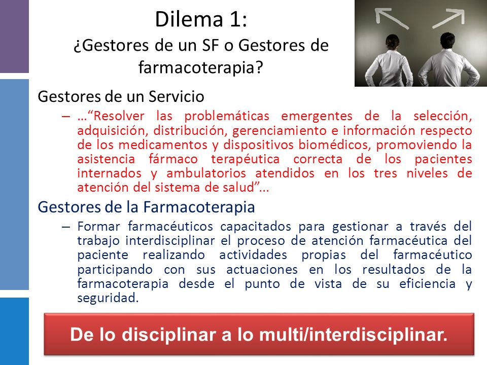 Dilema 1: ¿Gestores de un SF o Gestores de farmacoterapia