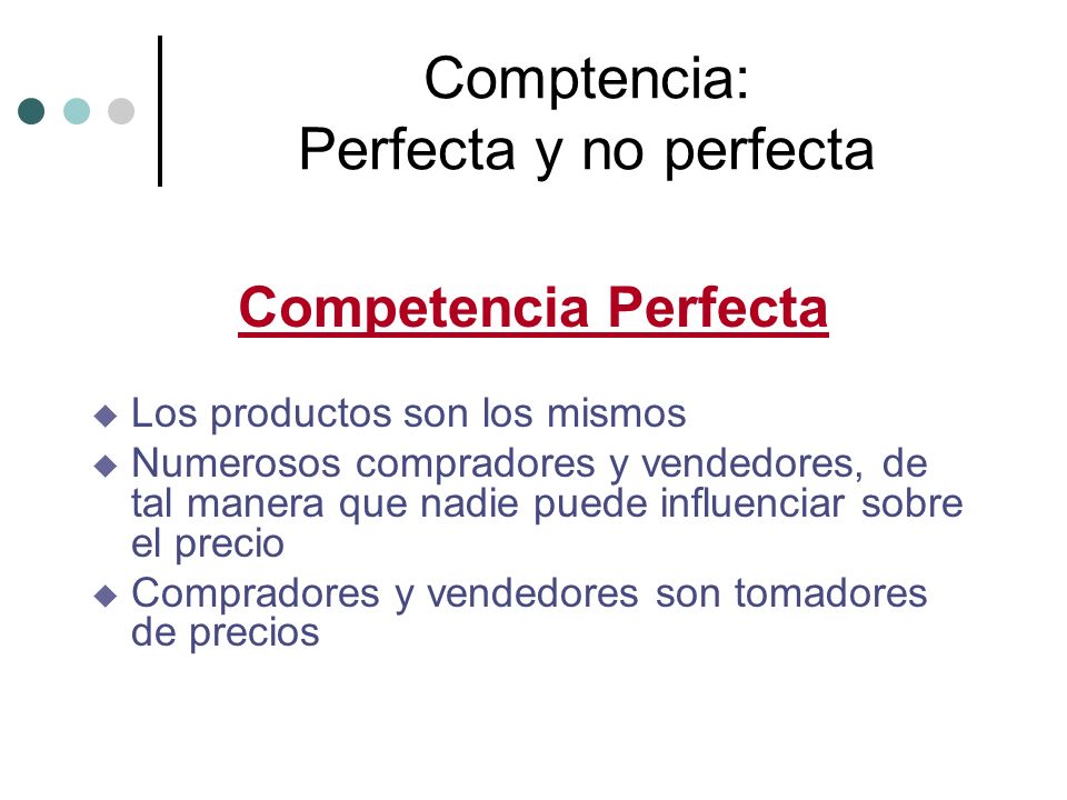 Comptencia: Perfecta y no perfecta