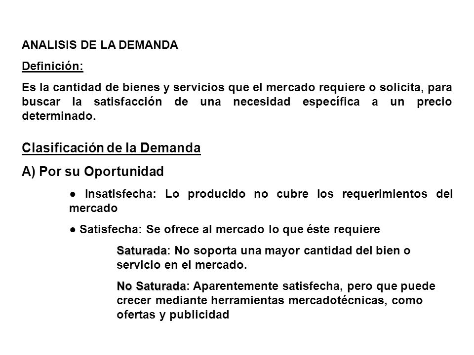 Clasificación de la Demanda A) Por su Oportunidad