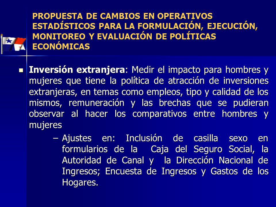 PROPUESTA DE CAMBIOS EN OPERATIVOS ESTADÍSTICOS PARA LA FORMULACIÓN, EJECUCIÓN, MONITOREO Y EVALUACIÓN DE POLÍTICAS ECONÓMICAS