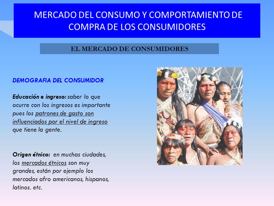MERCADO DEL CONSUMO Y COMPORTAMIENTO DE COMPRA DE LOS CONSUMIDORES