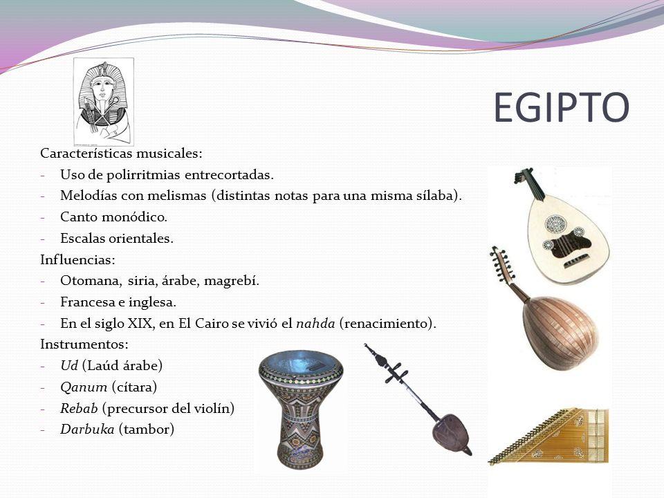 EGIPTO Características musicales: Uso de polirritmias entrecortadas.