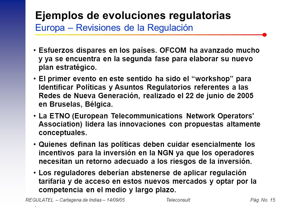 Ejemplos de evoluciones regulatorias Europa – Revisiones de la Regulación