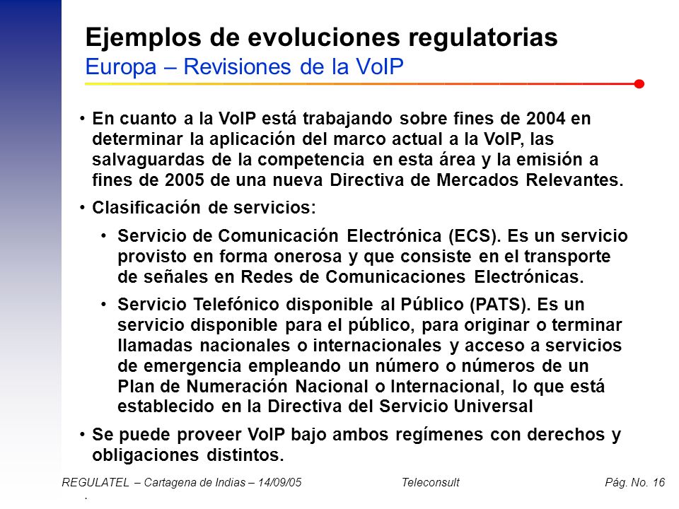 Ejemplos de evoluciones regulatorias Europa – Revisiones de la VoIP
