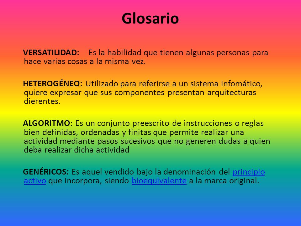 Glosario VERSATILIDAD: Es la habilidad que tienen algunas personas para hace varias cosas a la misma vez.