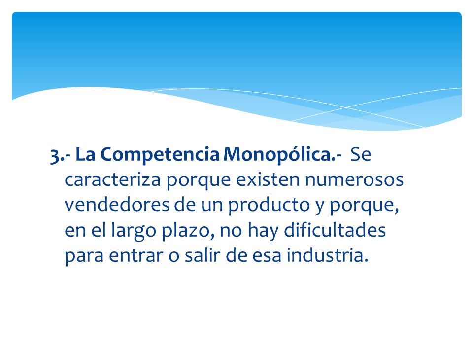3. - La Competencia Monopólica