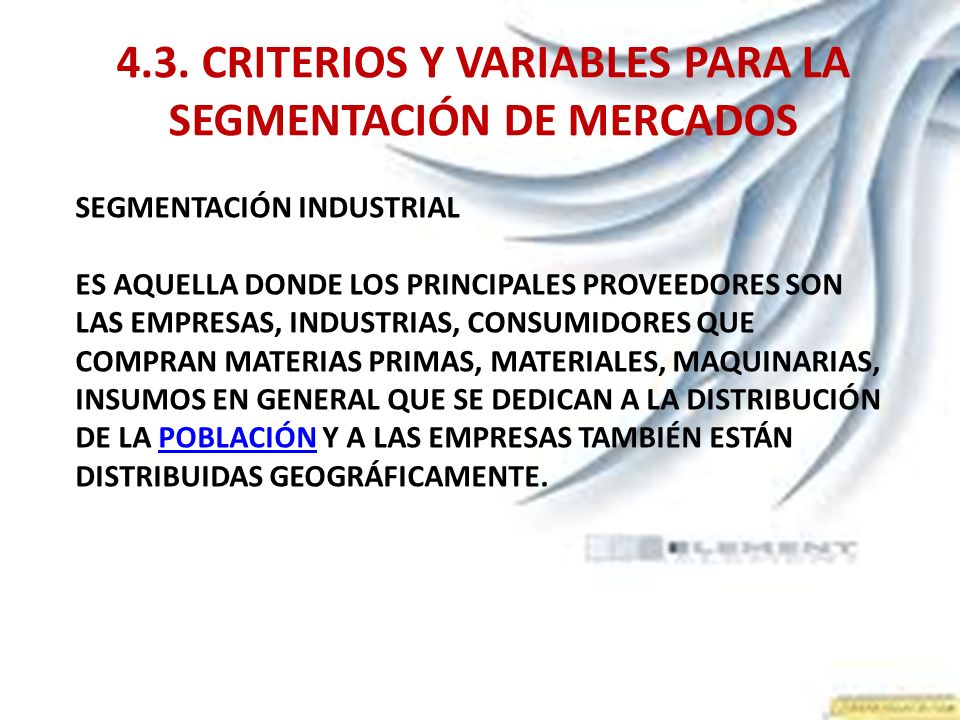 4.3. CRITERIOS Y VARIABLES PARA LA SEGMENTACIÓN DE MERCADOS