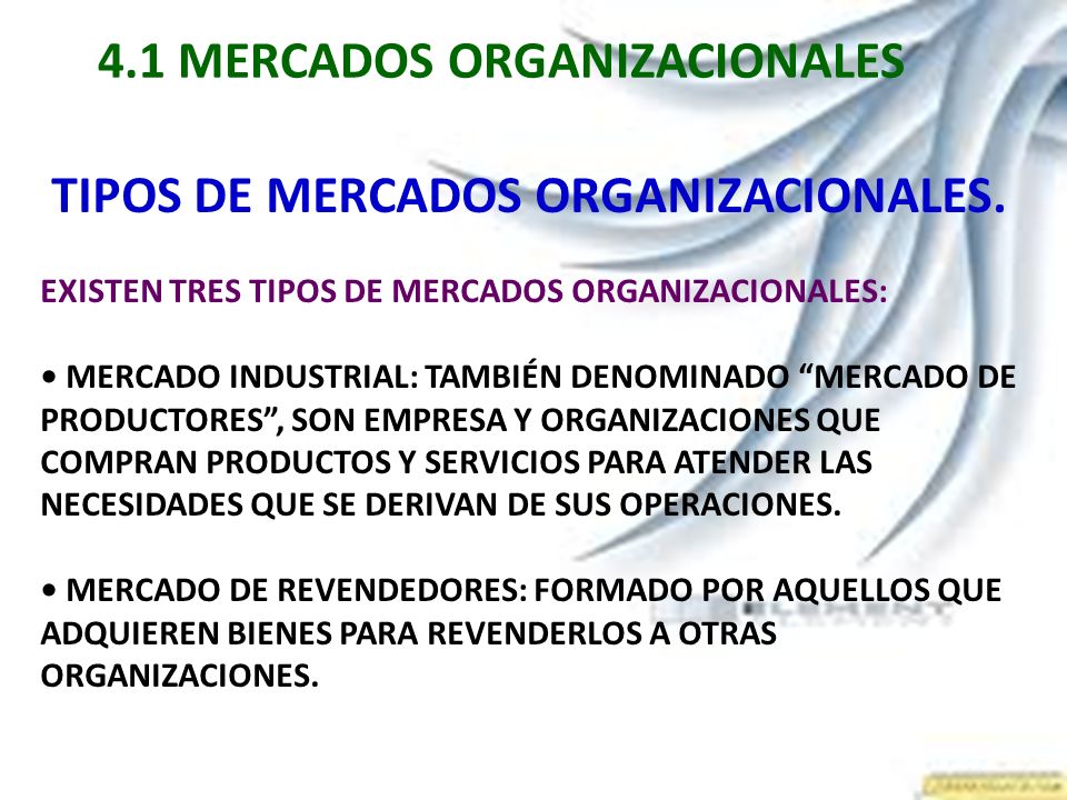 TIPOS DE MERCADOS ORGANIZACIONALES.