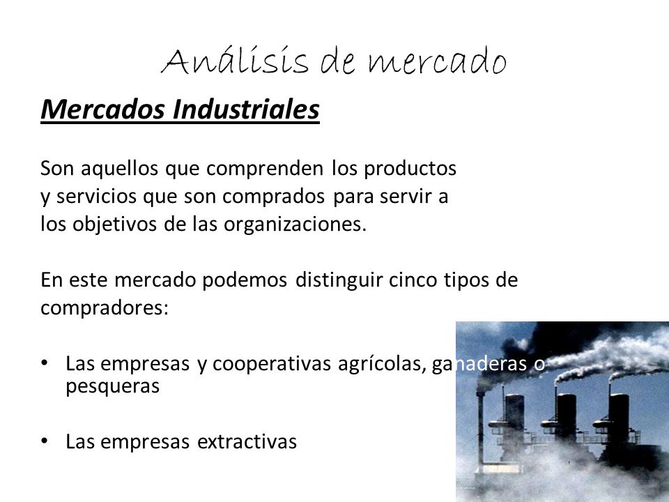 Análisis de mercado Mercados Industriales