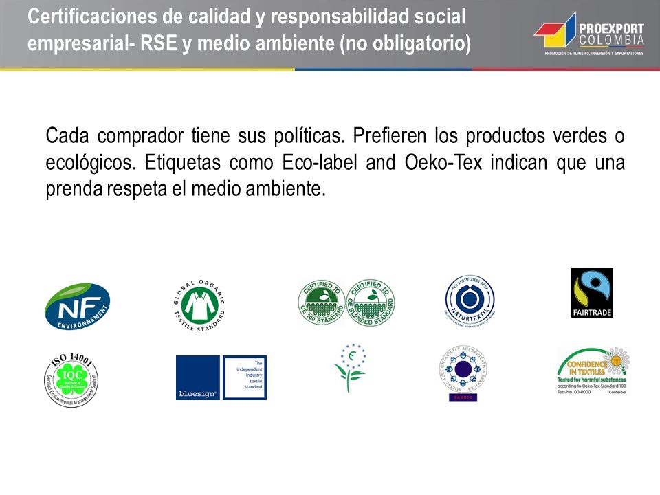 Certificaciones de calidad y responsabilidad social empresarial- RSE y medio ambiente (no obligatorio)