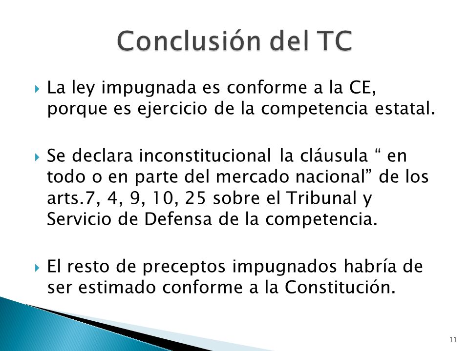 Conclusión del TC La ley impugnada es conforme a la CE, porque es ejercicio de la competencia estatal.