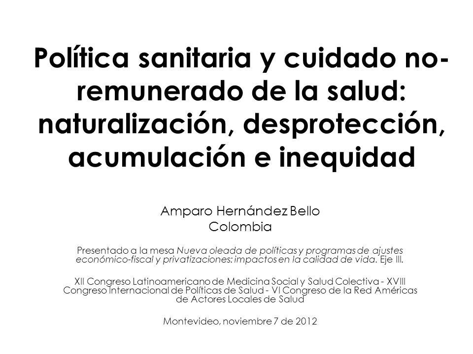 Política sanitaria y cuidado no-remunerado de la salud: naturalización, desprotección, acumulación e inequidad