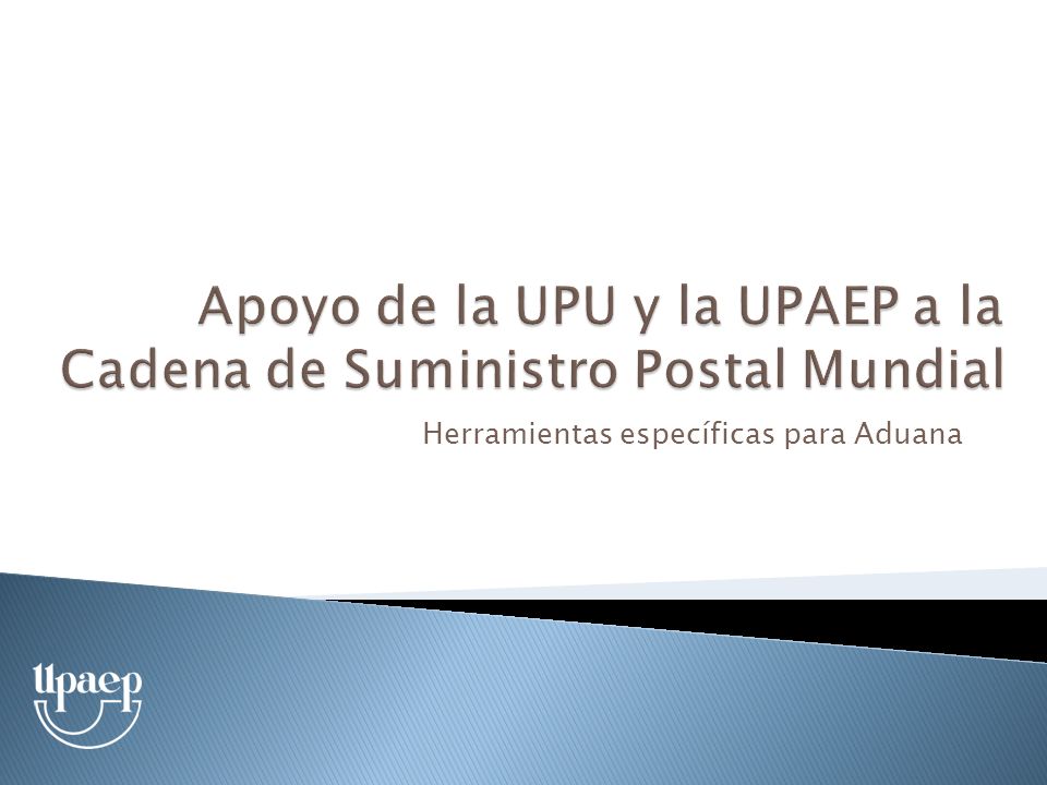 Apoyo de la UPU y la UPAEP a la Cadena de Suministro Postal Mundial