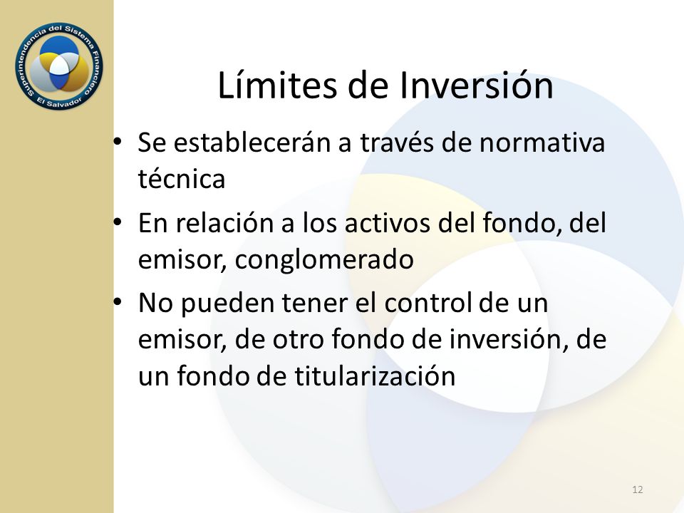Límites de Inversión Se establecerán a través de normativa técnica