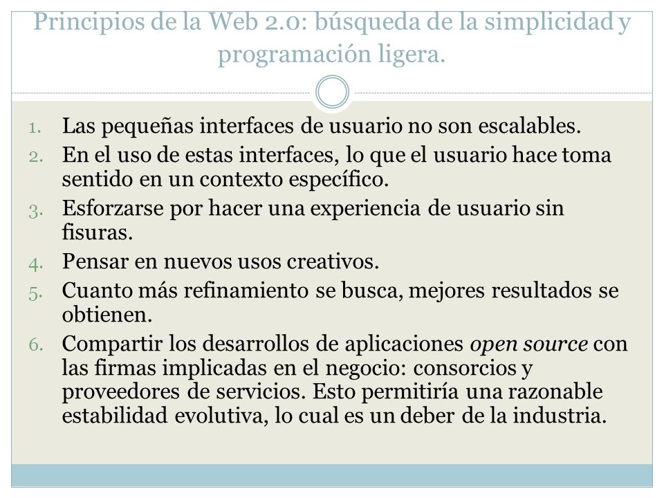 Principios de la Web 2.0: búsqueda de la simplicidad y programación ligera.