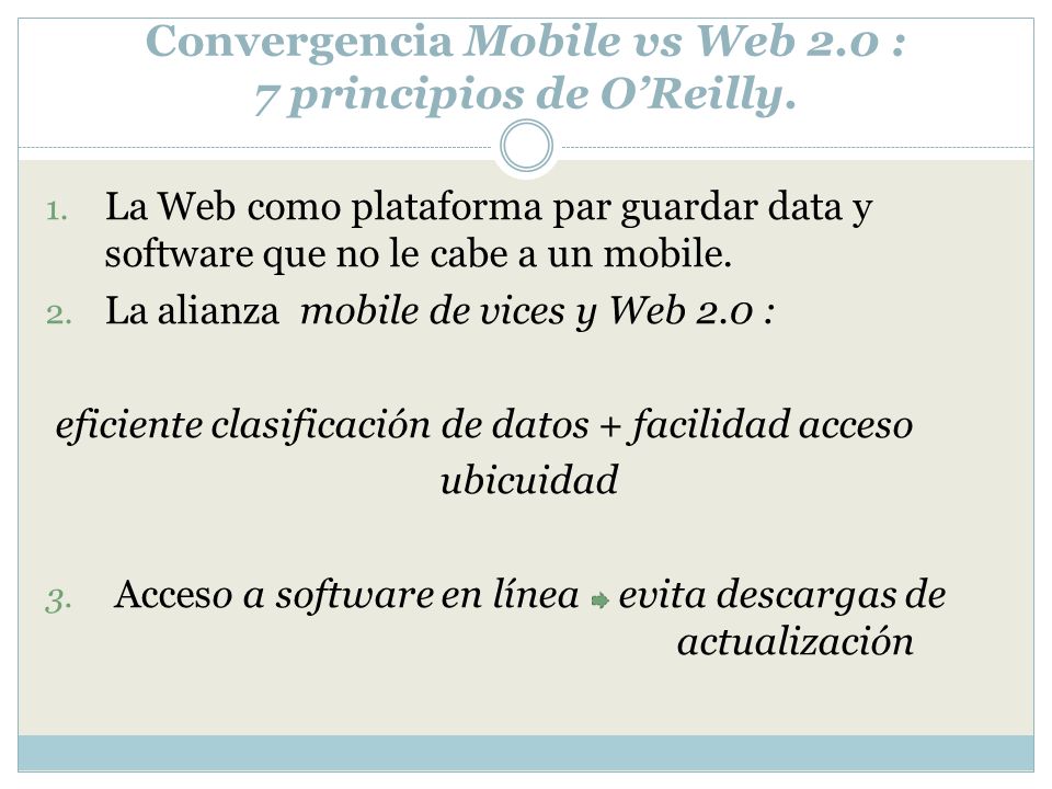 Convergencia Mobile vs Web 2.0 : 7 principios de O’Reilly.