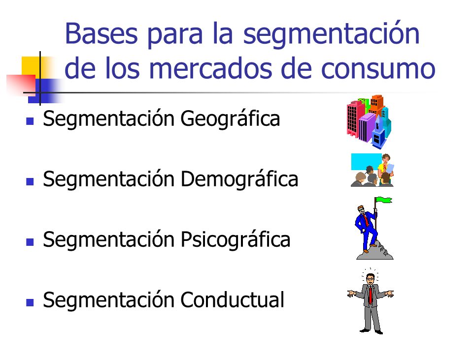 Bases para la segmentación de los mercados de consumo