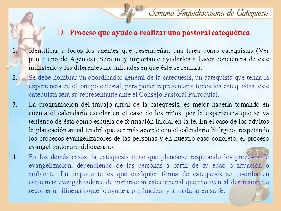 D - Proceso que ayude a realizar una pastoral catequética